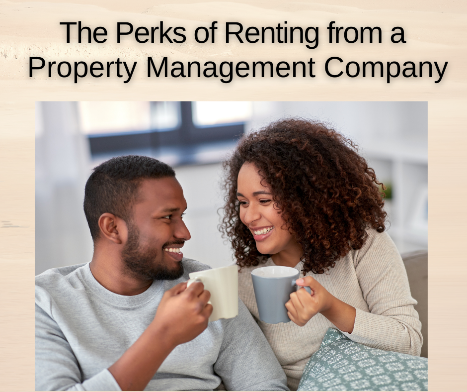 The Perks of Renting from a Property Management Company