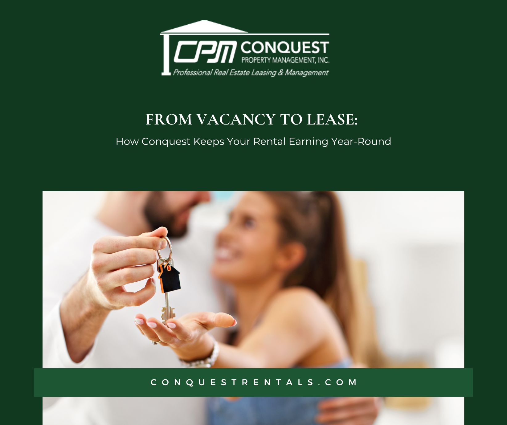From Vacancy to Lease: How Conquest Keeps Your Rental Earning Year-Round