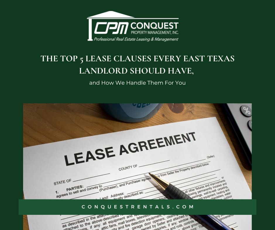 The Top 5 Lease Clauses Every East Texas Landlord Should Have, and How We Handle Them For You