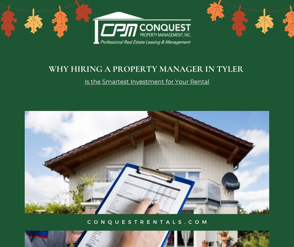 Why Hiring a Property Manager in Tyler Is the Smartest Investment for Your Rental