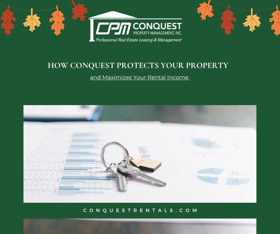 How Conquest Protects Your Property and Maximizes Your Rental Income