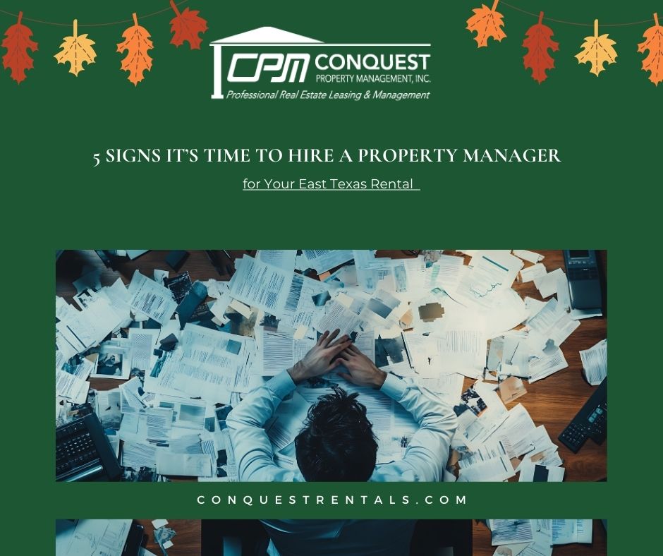 5 Signs It’s Time to Hire a Property Manager for Your East Texas Rental