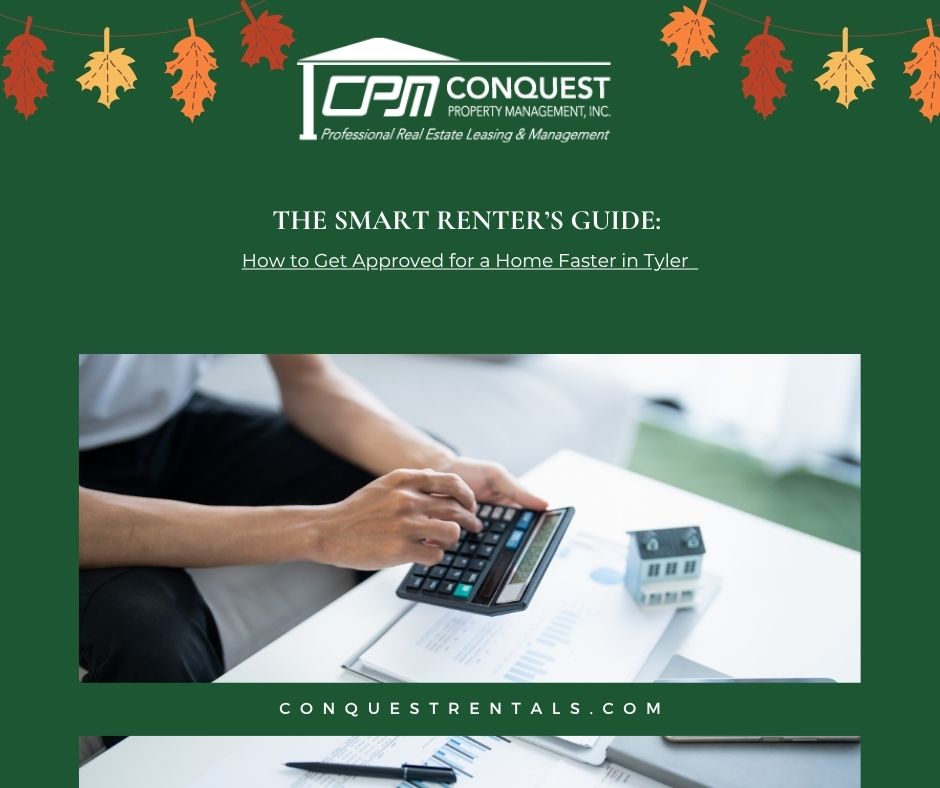 The Smart Renter’s Guide: How to Get Approved for a Home Faster in Tyler