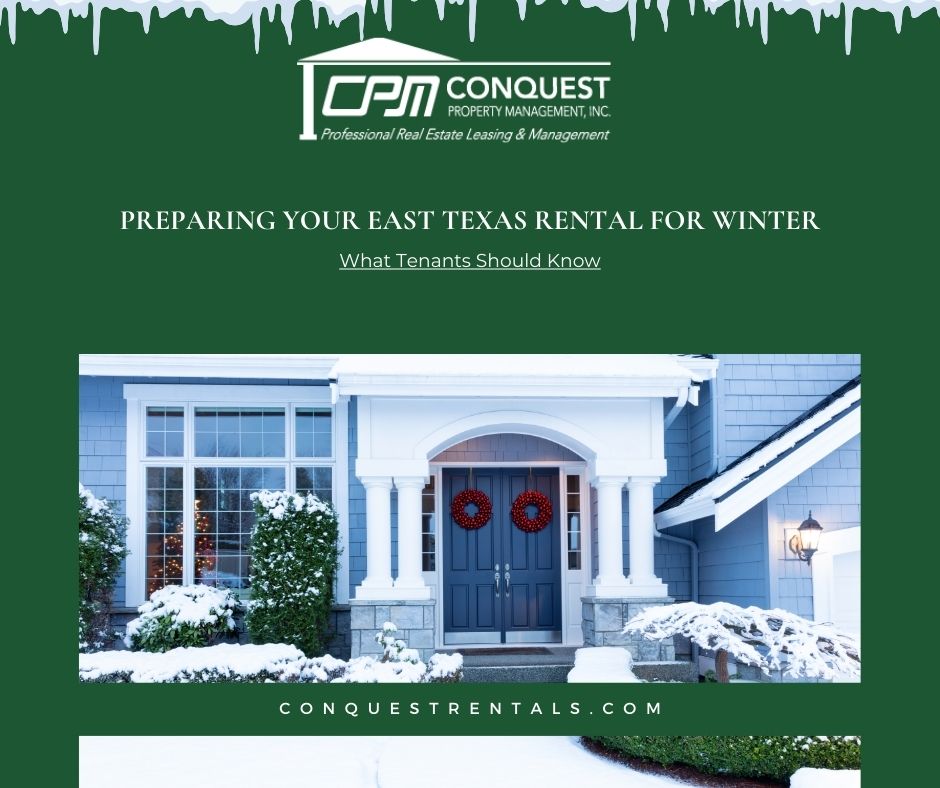 Preparing Your East Texas Rental for Winter: What Tenants Should Know